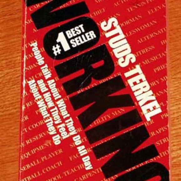 WORKING, PEOPLE TALK ABOUT WHAT THEY DO ALL DAY & HOW THEY FEEL ABOUT WHAT THEY - Picture 1 of 1